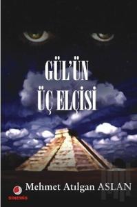 Gül'ün Üç Elçisi