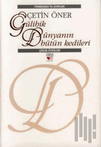 Gülibik Dünyanın Bütün Kedileri (Ciltli)