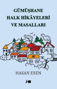 Gümüşhane Halk Hikayeleri ve Masalları