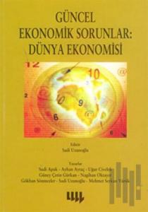 Güncel Ekonomik Sorunlar: Dünya Ekonomisi