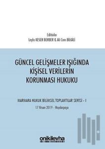 Güncel Gelişmeler Işığında Kişisel Verilerin Korunması Hukuku (Ciltli)