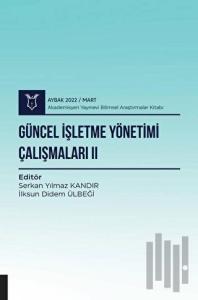 Güncel İşletme Yönetimi Çalışmaları II