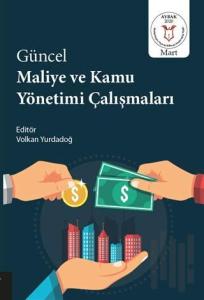 Güncel Maliye ve Kamu Yönetimi Çalışmaları