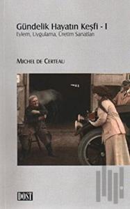 Gündelik Hayatın Keşfi 1