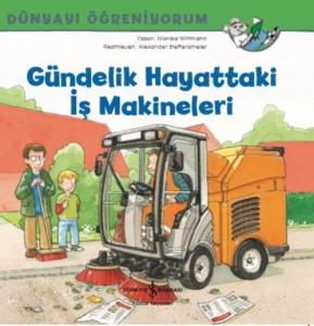 Gündelik Hayattaki İş Makineleri