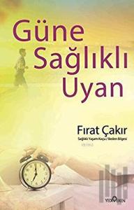 Güne Sağlıklı Uyan