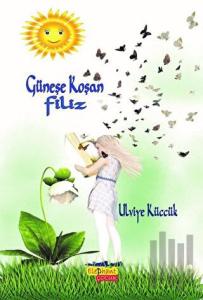 Güneşe Koşan Filiz