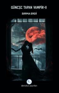 Güneşe Tapan Vampir - 2
