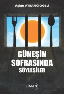 Güneşin Sofrasında Söyleşiler