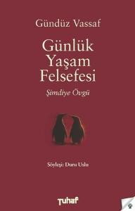 Günlük Yaşam Felsefesi - Şimdiye Övgü