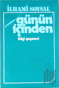 Günün İçinden Dünden Bugüne Gazete Yazıları