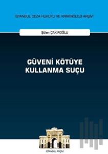 Güveni Kötüye Kullanma Suçu