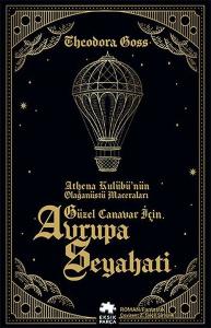 Güzel Canavar İçin Avrupa Seyahati - Athena Kulübü'nün Olağanüstü Maceraları