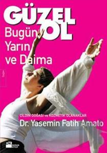 Güzel Ol Bugün, Yarın ve Daima