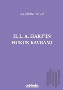 H. L. A. Hart`ın Hukuk Kavramı