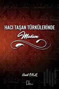 Hacı Taşan Türkülerinde Makam