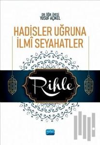 Hadisler Uğruna İlmi Seyahatler-Rihle