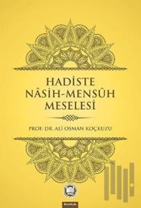 Hadiste Nasih-Mensuh Meselesi