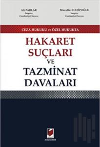 Hakaret Suçları ve Tazminat Davaları