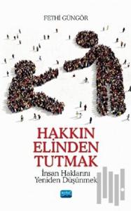 Hakkın Elinden Tutmak