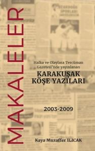 Halka ve Olaylara Tercüman Gazetesi’nde Yayınlanan Karakuşak Köşe Yazıları - Makaleler