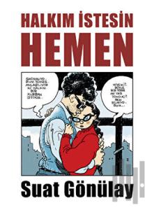 Halkım İstesin Hemen (Ciltli)