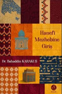 Hanefi Mezhebine Giriş (Ciltli)