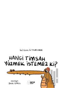 Hangi Timsah Yüzmek İstemez Ki?