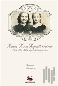 Hanım Kızım Kıymetli Şairem (Faik Ali - Melek Tigrel Mektuplaşmaları)