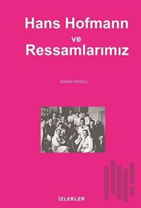 Hans Hofmann ve Ressamlarımız