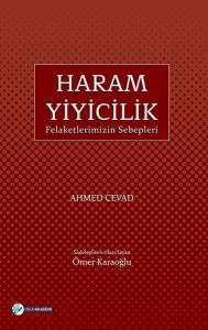 Haram Yiyicilik-Felaketlerimizin Sebepleri