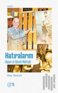 Hatıralarım – Hasan el-Benna Mektebi