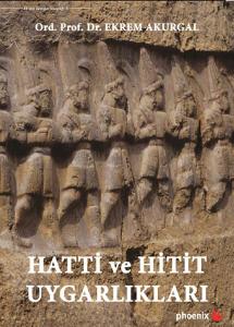 Hatti ve Hitit Uygarlıkları (Ciltli)