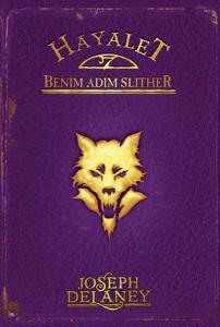 Hayalet Benim Adım Slither