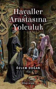 Hayaller Arastasına Yolculuk