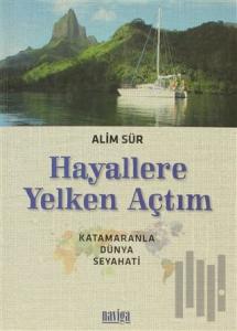 Hayallere Yelken Açtım