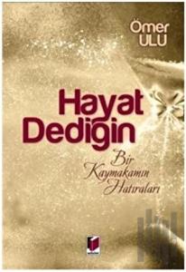Hayat Dediğin