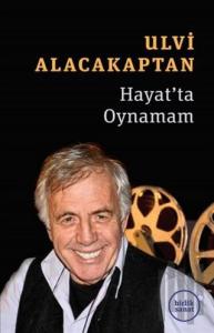 Hayat’ta Oynamam