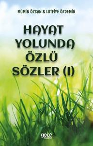 Hayat Yolunda Özlü Sözler - 1
