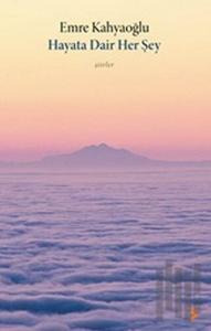 Hayata Dair Her Şey