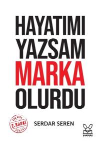 Hayatımı Yazsam Marka Olurdu