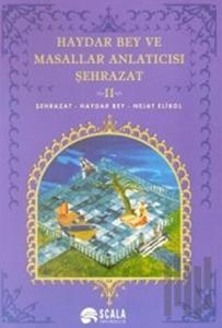 Haydar Bey ve Masallar Anlatıcısı Şehrazat 2