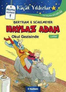 Haylaz Adam Okul Gezisinde 2.Kitap
