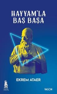 Hayyam'la Baş Başa (Ciltli)