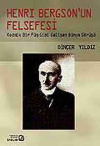 Henri Bergson'un Felsefesi