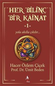 Her Bilinç Bir Kainat 1