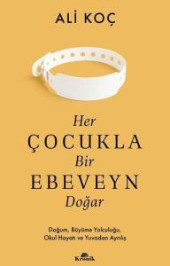 Her Çocukla Bir Ebeveyn Doğar