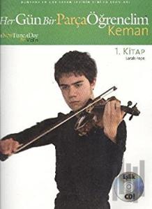 Her Gün Bir Parça Öğrenelim Keman 1. Kitap