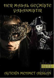 Her Masal Geçmişte Yaşanmıştır