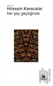 Her Şey Geçtiğinde (Şiir)